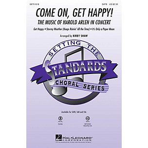 Hal Leonard Come On, Get Happy! (The Music of Harold Arlen in Concert) SATB arranged by Kirby Shaw