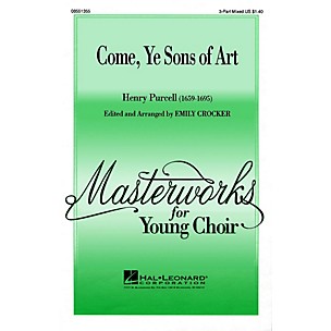 Hal Leonard Come, Ye Sons of Art 3-Part Mixed arranged by Emily Crocker