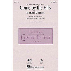 Hal Leonard Come by the Hills (Buachaill on Eirne) SAB by Celtic Thunder Arranged by John Leavitt