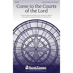 Shawnee Press Come to the Courts of the Lord SATB composed by Joseph M. Martin