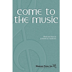 Shawnee Press Come to the Music ORCHESTRATION ON CD-ROM Composed by Joseph M. Martin