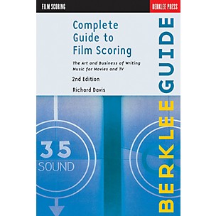 Hal Leonard Complete Guide To Film Scoring - 2nd Edition