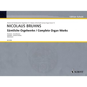 Schott Complete Organ Works - Praeludia, Choral Fantasia Schott Series