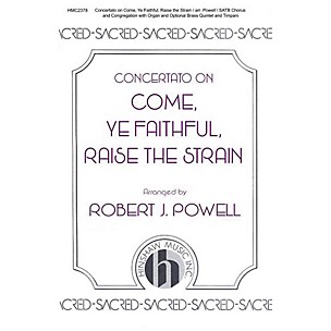 Hinshaw Music Concertato on Come, Ye Faithful, Raise the Strain SATB arranged by Robert Powell