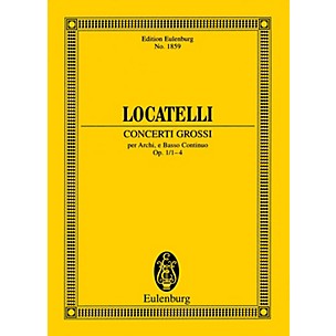 Eulenburg Concerti Grossi Op. 1, Nos. 1-4 (Study Score) Study Score Series Composed by Pietro Antonio Locatelli