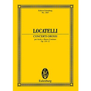 Eulenburg Concerti Grossi Op. 1, Nos. 9-12 (Study Score) Misc Series Composed by Pietro Antonio Locatelli