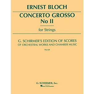 G. Schirmer Concerto Grosso No. 2 (Study Score No. 64) Study Score Series Composed by Ernst Bloch