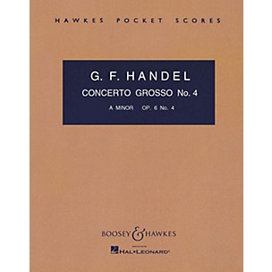 Boosey and Hawkes Concerto Grosso, Op. 6, No. 4 (in A minor) Boosey & Hawkes Scores/Books Series by George Friedrich Handel