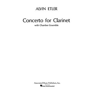 Associated Concerto for Clarinet and Chamber Ensemble (1962) (Full Score) Woodwind Solo Series by Alvin Etler