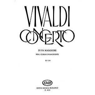 Editio Musica Budapest Concerto in F for 2 Horns, Strings, Continuo, RV 538 EMB Series by Antonio Vivaldi