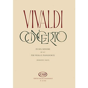 Editio Musica Budapest Concerto in G Minor for Viola, Strings and Cembalo RV 417 EMB Series Composed by Antonio Vivaldi