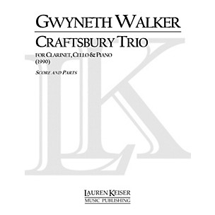Lauren Keiser Music Publishing Craftsbury Trio for Clarinet, Cello and Piano LKM Music Series Composed by Gwyneth Walker