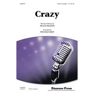 Shawnee Press Crazy SATB a cappella by Patsy Cline arranged by Michele Weir