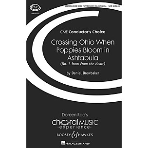Boosey and Hawkes Crossing Ohio When Poppies Bloom in Ashtabula (No. 3 from From the Heart) SATB by Daniel Brewbaker