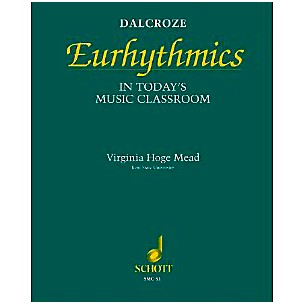 Schott Dalcroze Eurhythmics in Today's Music Classroom (Orff)