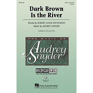 Hal Leonard Dark Brown Is the River 2-Part composed by Audrey Snyder