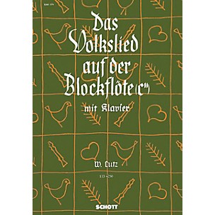 Schott Das Volkslied auf der Blockflöte Schott Series