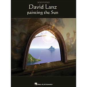 Hal Leonard David Lanz - Painting The Sun arranged for piano solo