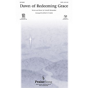PraiseSong Dawn of Redeeming Grace SATB arranged by John E. Coates