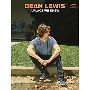 Hal Leonard Dean Lewis - A Place We Knew Piano/Vocal/Guitar Songbook