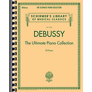 G. Schirmer Debussy - The Ultimate Piano Collection