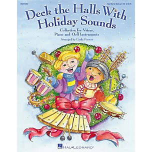 Hal Leonard Deck The Halls With Holiday Sounds Song Collection for Voice and Orff Instruments Teacher Edition