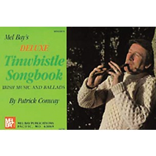 Mel Bay Deluxe Tin Whistle Songbook