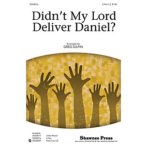Shawnee Press Didn't My Lord Deliver Daniel? 2-Part arranged by Greg Gilpin