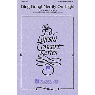 Hal Leonard Ding Dong! Merrily on High SATB a cappella arranged by Ed Lojeski