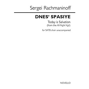 Novello Dnes' Spasiye (Today Is Salvation) (from the All-Night Vigil) SATB a cappella by Sergei Rachmaninoff