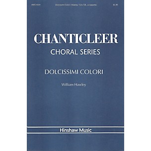 Hinshaw Music Dolcissimi Colori SATB composed by William Hawley