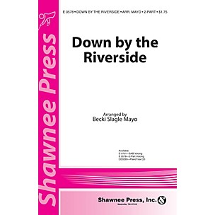 Shawnee Press Down by the Riverside 2-Part arranged by Becki Slagle Mayo