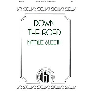 Hinshaw Music Down the Road 2PT TREBLE composed by Natalie Sleeth