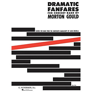 G. Schirmer Dramatic Fanfares (Score and Parts) Concert Band Level 4-5 Composed by Morton Gould