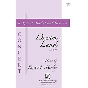 PAVANE Dream Land SSAA composed by Kevin Memley