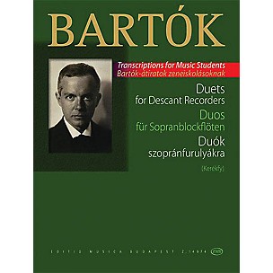 Editio Musica Budapest Duets for Descant Recorders (from the Children's and Female Choruses) EMB Series Softcover by Bela Bartok