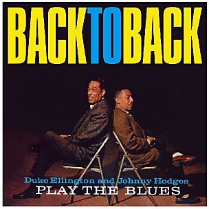 Duke Ellington & Johnny Hodges - Back to Back