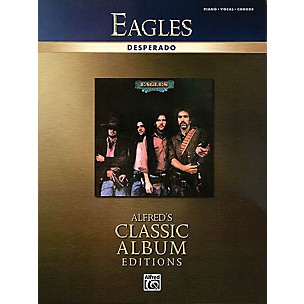 Alfred Eagles - Desperado Piano/Vocal/Guitar Artist Songbook Series Performed by Eagles