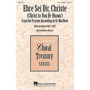 Hal Leonard Ehre Sei Dir, Christe (Christ to You Be Honor) SATB by Heinrich Schütz