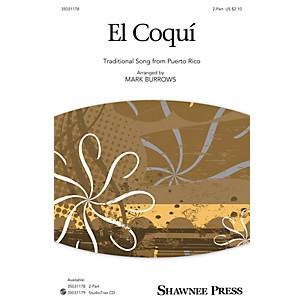 Shawnee Press El Coquí 2-Part arranged by Mark Burrows
