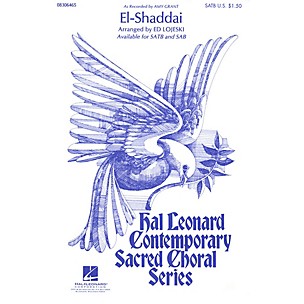 Hal Leonard El-Shaddai SATB by Amy Grant arranged by Ed Lojeski