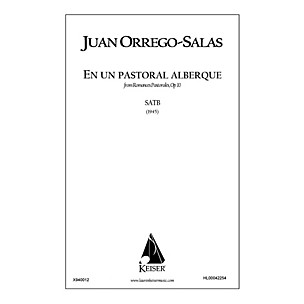 Lauren Keiser Music Publishing En Un Pastoral Albergue (from Romances Pastorales, Op. 10) SATB a cappella Composed by Juan Orrego-Salas