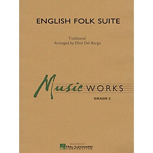 Hal Leonard English Folk Suite Concert Band Level 2 Composed by Elliot Del Borgo