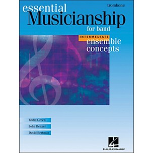 Hal Leonard Ensemble Concepts for Band - Intermediate Level Trombone