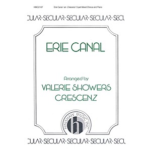 Hinshaw Music Erie Canal 3 Part arranged by Valerie Crescenz