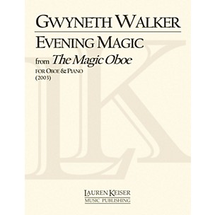 Lauren Keiser Music Publishing Evening Magic from The Magic Oboe (Oboe with Piano Accompaniment) LKM Music Series by Gwyneth Walker