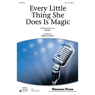 Shawnee Press Every Little Thing She Does Is Magic Studiotrax CD by Sting Arranged by Greg Gilpin