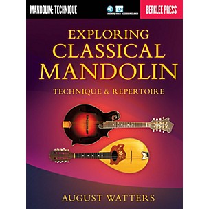 Berklee Press Exploring Classical Mandolin Berklee Guide Series Softcover Media Online Written by August Watters
