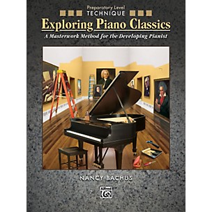 Alfred Exploring Piano Classics Technique Preparatory Level Preparatory Book