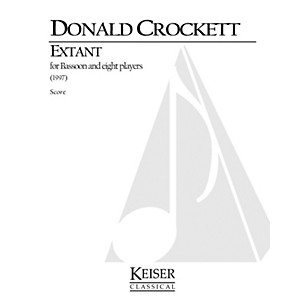 Lauren Keiser Music Publishing Extant (for Bassoon Solo and 8 Instruments) LKM Music Series Composed by Donald Crockett